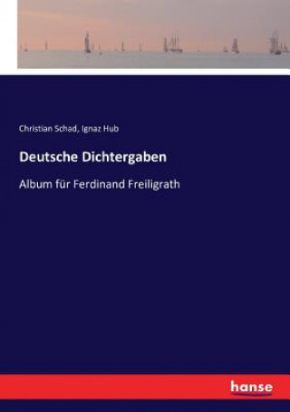 Kniha Deutsche Dichtergaben CHRISTIAN SCHAD
