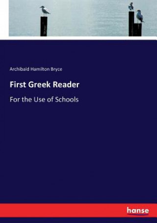 Kniha First Greek Reader Archibald Hamilton Bryce