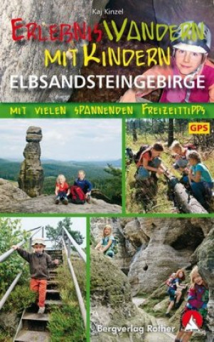 Kniha ErlebnisWandern mit Kindern Elbsandsteingebirge Kaj Kinzel
