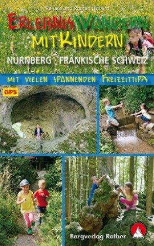 Книга Erlebniswandern mit Kindern Nürnberg - Fränkische Schweiz Renate Linhard
