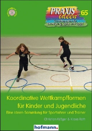 Könyv Koordinative Wettkampfformen für Kinder und Jugendliche Christian Kröger