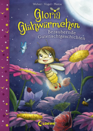 Könyv Gloria Glühwürmchen (Band 1) - Bezaubernde Gutenachtgeschichten Susanne Weber