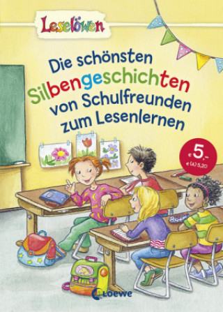 Книга Die schönsten Silbengeschichten von Schulfreunden zum Lesenlernen 