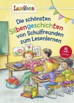 Könyv Die schönsten Silbengeschichten von Schulfreunden zum Lesenlernen 