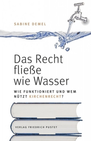 Kniha Das Recht fließe wie Wasser Sabine Demel