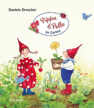 Kniha Pippa und Pelle im Garten Daniela Drescher