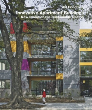 Kniha Innovative Apartment Buildings Avi Friedman