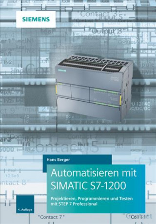 Könyv Automatisieren mit SIMATIC S7-1200 Hans Berger
