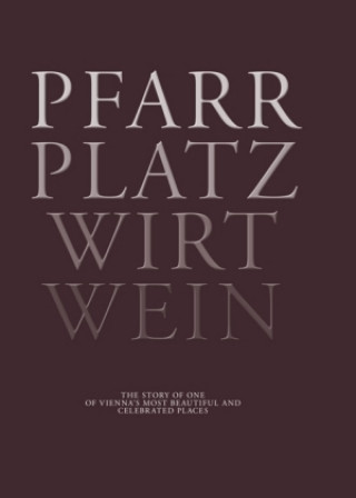 Könyv Pfarr Platz Wirt Wein Pfarrwirt