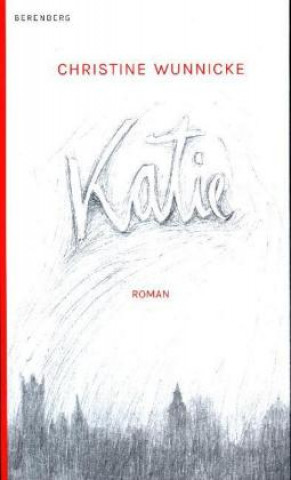 Kniha Katie Christine Wunnicke
