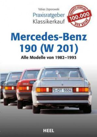 Kniha Praxisratgeber Klassikerkauf Mercedes-Benz 190 (W 201) Tobias Zoporowski