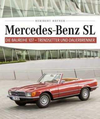 Carte Mercedes Benz SL - Die Baureihe 107 Heribert Hofner