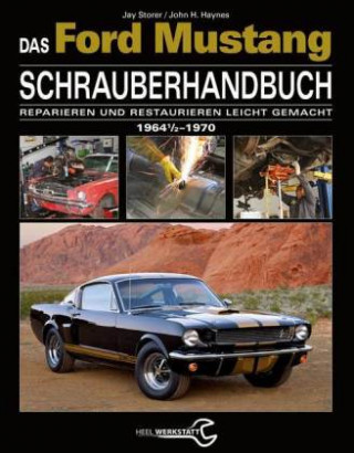Könyv Das Ford Mustang Schrauberhandbuch Jay Storer