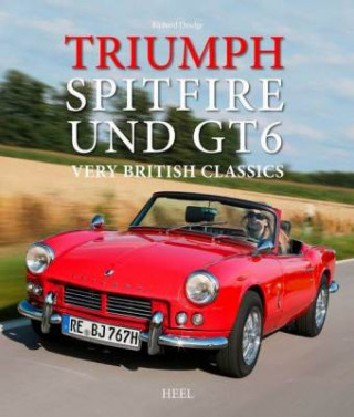 Kniha Triumph Spitfire und GT 6 Richard Dredge
