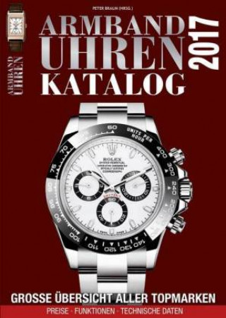 Könyv Armbanduhren Katalog 2017 Peter Braun
