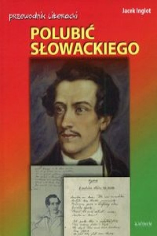 Carte Polubic Slowackiego Jacek Inglot