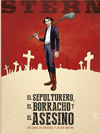 Könyv STERN 01. EL SEPULTURERO, EL BORRACHO Y EL ASESINO FREDERIC MAFFRE