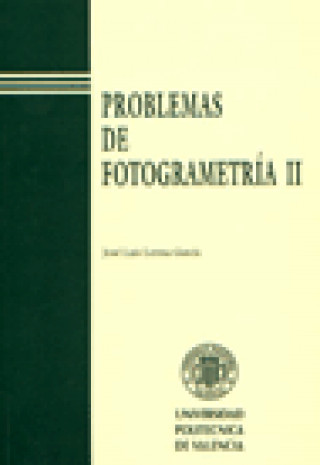 Könyv Problemas de fotogrametría II José Luis Lerma García
