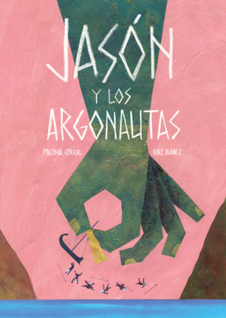 Книга Jasón y los argonautas PALOMA CORRAL