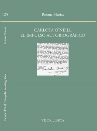 Knjiga Carlota O'Neill. El impulso autobiográfico 