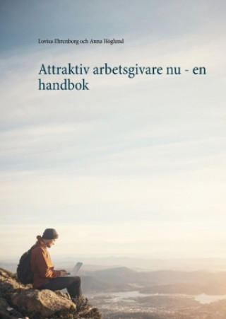 Könyv Attraktiv arbetsgivare nu - en handbok Lovisa Ehrenborg