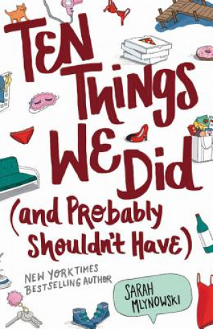 Книга Ten Things We Did (and Probably Shouldn't Have) Sarah Mlynowski