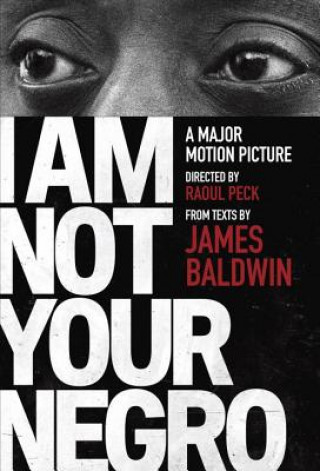 Knjiga I Am Not Your Negro James Baldwin