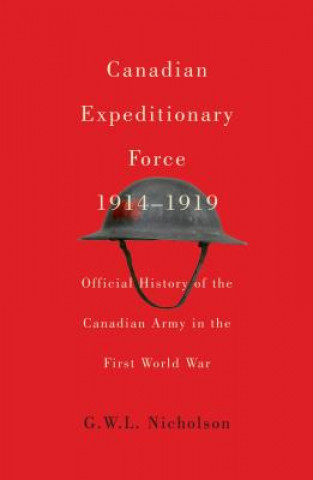 Carte Canadian Expeditionary Force, 1914-1919 G. W. L. Nicholson