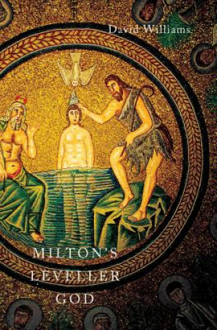 Carte Milton's Leveller God David A. Williams