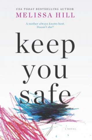 Kniha Keep You Safe Melissa Hill