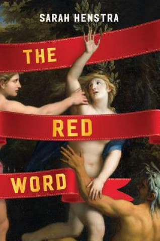 Carte The Red Word Sarah Henstra