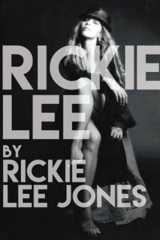 Könyv Rickie Lee Rickie Lee Jones