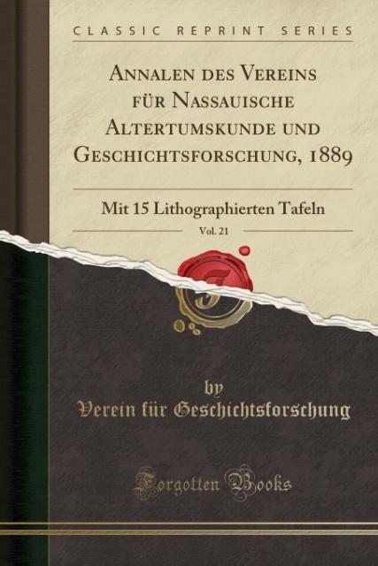 Książka Annalen des Vereins für Nassauische Altertumskunde und Geschichtsforschung, 1889, Vol. 21 of 8 Verein für Geschichtsforschung