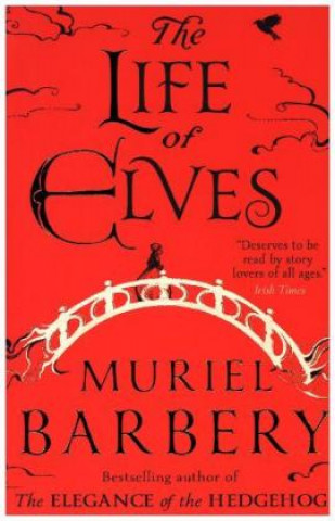 Könyv Life of Elves Muriel Barbery