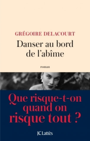 Kniha Danser au bord de l'abime Grégoire Delacourt