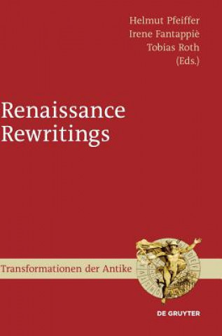 Könyv Renaissance Rewritings Helmut Pfeiffer