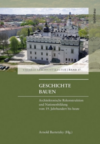 Carte Geschichte bauen Arnold Bartetzky
