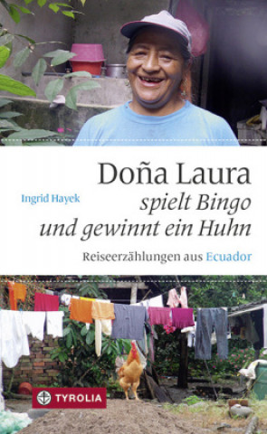 Kniha Dona Laura spielt Bingo und gewinnt ein Huhn Ingrid Hayek