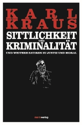 Knjiga Sittlichkeit und Kriminalität Karl Kraus