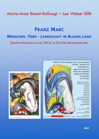 Carte Franz Marc Menschen - Tiere - Landschaft im Blauen Land Maria-Anna Bäuml-Roßnagl