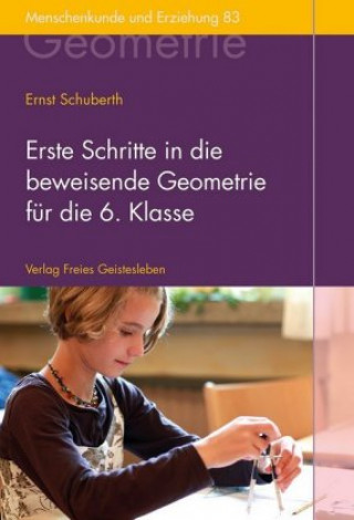 Kniha Erste Schritte in die beweisende Geometrie für die 6. Klasse Ernst Schuberth