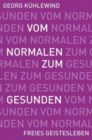 Книга Vom Normalen zum Gesunden Georg Kühlewind