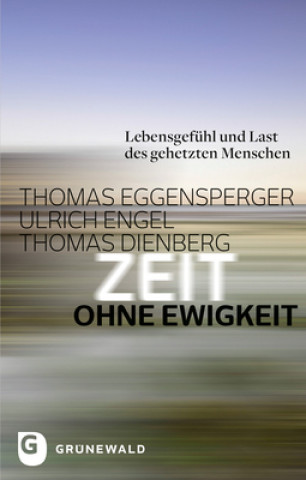 Knjiga Zeit ohne Ewigkeit Thomas Eggensperger