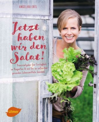 Könyv Jetzt haben wir den Salat Angelika Ertl