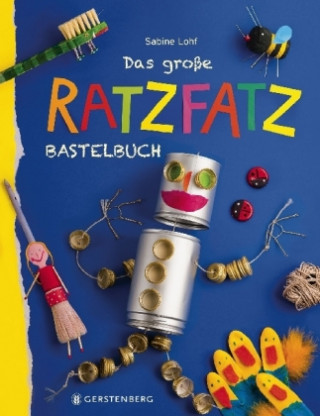 Carte Das große Ratzfatz-Bastelbuch Sabine Lohf