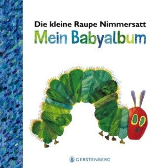 Kniha Die kleine Raupe Nimmersatt - Mein Babyalbum - Blau Eric Carle