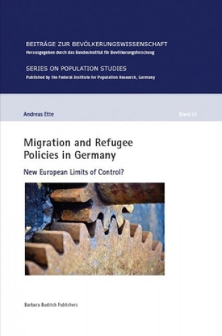 Kniha Migration and Refugee Policies in Germany - New European Limits of Control? Andreas Ette
