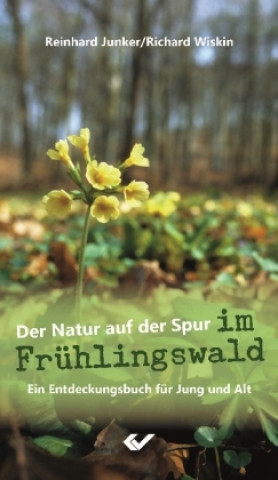 Carte Der Natur auf der Spur im Frühlingswald Reinhard Junker