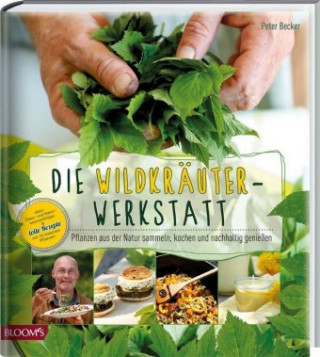 Книга Die Wildkräuter-Werkstatt Peter Becker