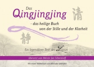 Kniha Das Qingjingjing - Das heilige Buch von der Stille und der Klarheit Jan Silberstorff